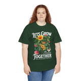 Lets Grow Together Floral Graphic Unisex Heavy Cotton Tee Comfortable Streetwear Bold Garden Botanical Design Motivational Empowerment T Shirt Perfect Gift for Friends Couples Birthdays and Everyday Casual Wear
