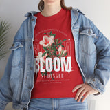 Bloom Stronger Floral Graphic Unisex Heavy Cotton Tee Comfortable Motivational Streetwear Inspirational Empowerment T Shirt Perfect Gift for Nature Lovers Self Growth Casual Wear