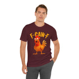 F Caw F Funny Rooster Cartoon Unisex Heavy Cotton Tee Hilarious Farm Humor Graphic Shirt Bold Comedy Design Casual Wear Gift For Friends Laugh Lovers