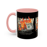 Money Is Not Just Currency Burning Dollar Graphic Accent Coffee Mug 11oz 15oz Hustler Motivational Cash Fire Design