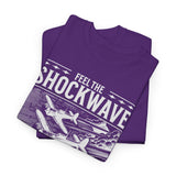 Feel The Shockwave Horizon Force Airplane Graphic Unisex Heavy Cotton Tee Military Aviation Streetwear T Shirt