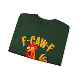 F Caw F Funny Rooster Cartoon Unisex Sweatshirt Hilarious Farm Humor Graphic Pullover Bold Comedy Design Cozy Warm Casual Wear Laugh Out Loud Gift Idea