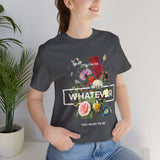 You Can Be Whatever Unisex Jersey Short Sleeve Tee Comfortable Motivational Graphic T-Shirt Bold Floral Empowerment Streetwear Positive Vibes Everyday Wear Perfect Gift for Friends Dreamers and Free Spirits