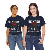 Be Yourself Rose Graphic Unisex Heavy Cotton Tee Motivational Streetwear Bold Floral Empowerment Design