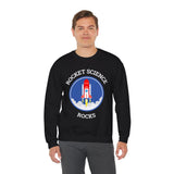 Rocket Science Rocks Crewneck Sweatshirt Unisex Heavy Blend Pullover Space Exploration STEM Education Astronomy Science Lover Nerd Geek Graphic Top