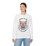 Look At Me I Wish You Good Luck Funny Pig Unisex Sweatshirt Hilarious Cartoon Graphic Pullover Positive Vibes Humor Design Cozy Casual Wear Gift Idea
