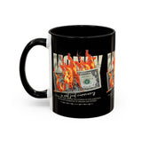 Money Is Not Just Currency Burning Dollar Graphic Accent Coffee Mug 11oz 15oz Hustler Motivational Cash Fire Design