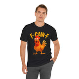 F Caw F Funny Rooster Cartoon Unisex Heavy Cotton Tee Hilarious Farm Humor Graphic Shirt Bold Comedy Design Casual Wear Gift For Friends Laugh Lovers