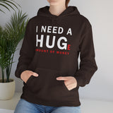 Unisex I Need A Huge Amount Of Money Hoodie Heavy Blend Pullover Sweatshirt Funny Motivational Graphic Hustle Entrepreneur Wealth Inspired Streetwear