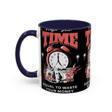 Waste Your Time Accent Coffee Mug 11oz 15oz Ceramic Cup Motivational Hustle Money Clock Graphic Drinkware Bold Entrepreneur Mindset Streetwear Gift