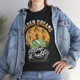 Golden Dreams Silver Reality Money Graphic Unisex Heavy Cotton Tee Bold Hustler Cash Bag Dollar Streetwear Motivational T Shirt