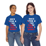 Once Upon A Time There Lived A Ghost Unisex T Shirt Horror Graphic Tee Spooky Paranormal Gothic Halloween Inspired Scary Storytelling Streetwear Top