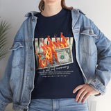 Money Is Not Just Currency Burning Dollar Graphic Unisex Heavy Cotton Tee Hustler Streetwear Motivational Cash Fire Design