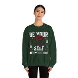Be Your Self Rose Crewneck Comfortable Unisex Sweatshirt Motivational Streetwear Bold Floral Empowerment Design for Self Love Perfect Gift for Friends Birthdays Cozy Days Casual Wear