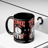 Waste Your Time Accent Coffee Mug 11oz 15oz Ceramic Cup Motivational Hustle Money Clock Graphic Drinkware Bold Entrepreneur Mindset Streetwear Gift