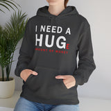 Unisex I Need A Huge Amount Of Money Hoodie Heavy Blend Pullover Sweatshirt Funny Motivational Graphic Hustle Entrepreneur Wealth Inspired Streetwear