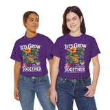 Lets Grow Together Floral Graphic Unisex Heavy Cotton Tee Comfortable Streetwear Bold Garden Botanical Design Motivational Empowerment T Shirt Perfect Gift for Friends Couples Birthdays and Everyday...