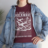 Feel The Shockwave Horizon Force Airplane Graphic Unisex Heavy Cotton Tee Military Aviation Streetwear T Shirt