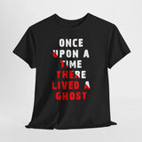 Unisex Once Upon A Time There Lived A Ghost T Shirt Horror Graphic Tee Spooky Paranormal Gothic Halloween Inspired Scary Storytelling Streetwear Top