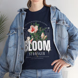 Unisex Heavy Cotton Tee Bloom Stronger Floral Graphic Black T Shirt Motivational Nature Inspired Aesthetic Streetwear Fashion Outfit