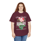 Stay Positive Forget Problems Rose Graphic Unisex Heavy Cotton Tee Comfortable Streetwear T-Shirt Motivational Floral Design Empowerment Style Perfect Gift for Friends Birthdays Casual Everyday Wear