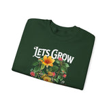 Lets Grow Together Floral Graphic Comfortable Unisex Crewneck Sweatshirt Motivational Streetwear Bold Botanical Empowerment Design Perfect Gift for Couples Friends Birthdays Cozy Days and Everyday Casual Wear