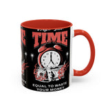 Waste Your Time Accent Coffee Mug 11oz 15oz Ceramic Cup Motivational Hustle Money Clock Graphic Drinkware Bold Entrepreneur Mindset Streetwear Gift