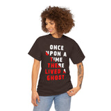 Unisex Once Upon A Time There Lived A Ghost T Shirt Horror Graphic Tee Spooky Paranormal Gothic Halloween Inspired Scary Storytelling Streetwear Top