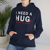 Unisex I Need A Huge Amount Of Money Hoodie Heavy Blend Pullover Sweatshirt Funny Motivational Graphic Hustle Entrepreneur Wealth Inspired Streetwear