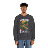Lets Grow Together Floral Graphic Comfortable Unisex Crewneck Sweatshirt Motivational Streetwear Bold Botanical Empowerment Design Perfect Gift for Couples Friends Birthdays Cozy Days and Everyday Casual Wear