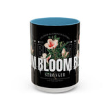 Accent Coffee Mug Bloom Stronger Floral Graphic Ceramic Cup 11oz 15oz Motivational Nature Inspired Aesthetic Drinkware Gift Streetwear Fashion Accessory