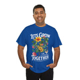 Lets Grow Together Floral Graphic Unisex Heavy Cotton Tee Comfortable Streetwear Bold Garden Botanical Design Motivational Empowerment T Shirt Perfect Gift for Friends Couples Birthdays and Everyday...