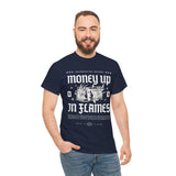 Money Up In Flames Unisex Heavy Cotton Tee Graphic T Shirt Black Streetwear Bold Money Graphic Fire Design Hustler Entrepreneur Alpha Mindset Wealth Fashion