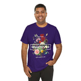 You Can Be Whatever Unisex Jersey Short Sleeve Tee Comfortable Motivational Graphic T-Shirt Bold Floral Empowerment Streetwear Positive Vibes Everyday Wear Perfect Gift for Friends Dreamers and Free...