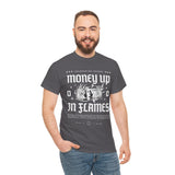 Money Up In Flames Unisex Heavy Cotton Tee Graphic T Shirt Black Streetwear Bold Money Graphic Fire Design Hustler Entrepreneur Alpha Mindset Wealth Fashion