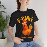 F Caw F Funny Rooster Cartoon Unisex Heavy Cotton Tee Hilarious Farm Humor Graphic Shirt Bold Comedy Design Casual Wear Gift For Friends Laugh Lovers