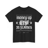 Money Up In Flames Unisex Heavy Cotton Tee Graphic T Shirt Black Streetwear Bold Money Graphic Fire Design Hustler Entrepreneur Alpha Mindset Wealth Fashion