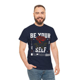 Be Yourself Rose Graphic Unisex Heavy Cotton Tee Motivational Streetwear Bold Floral Empowerment Design