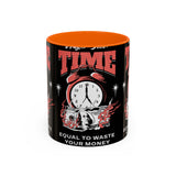 Waste Your Time Accent Coffee Mug 11oz 15oz Ceramic Cup Motivational Hustle Money Clock Graphic Drinkware Bold Entrepreneur Mindset Streetwear Gift