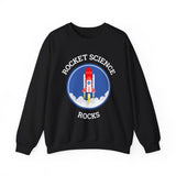 Rocket Science Rocks Crewneck Sweatshirt Unisex Heavy Blend Pullover Space Exploration STEM Education Astronomy Science Lover Nerd Geek Graphic Top