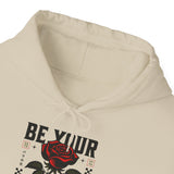 Be Your Self Rose Hoodie Comfortable Unisex Sweatshirt Motivational Streetwear Bold Floral Empowerment Design for Self Love Perfect Gift for Friends Birthdays Cozy Days Casual Wear