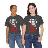 Once Upon A Time There Lived A Ghost Unisex T Shirt Horror Graphic Tee Spooky Paranormal Gothic Halloween Inspired Scary Storytelling Streetwear Top