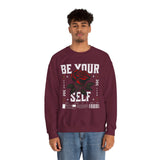 Be Your Self Rose Crewneck Comfortable Unisex Sweatshirt Motivational Streetwear Bold Floral Empowerment Design for Self Love Perfect Gift for Friends Birthdays Cozy Days Casual Wear