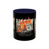 Money Is Not Just Currency Burning Dollar Graphic Accent Coffee Mug 11oz 15oz Hustler Motivational Cash Fire Design