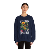 Lets Grow Together Floral Graphic Comfortable Unisex Crewneck Sweatshirt Motivational Streetwear Bold Botanical Empowerment Design Perfect Gift for Couples Friends Birthdays Cozy Days and Everyday Casual Wear