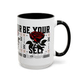 Be Your Self Rose Coffee Mug Bold Floral Motivational Design Ceramic Accent Mug Perfect for Morning Coffee Tea Hot Drinks Self Love Empowerment Gift for Friends Birthdays Cozy Moments