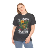 Lets Grow Together Floral Graphic Unisex Heavy Cotton Tee Comfortable Streetwear Bold Garden Botanical Design Motivational Empowerment T Shirt Perfect Gift for Friends Couples Birthdays and Everyday...