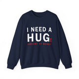 I Need A Huge Amount Of Money Unisex Crewneck Sweatshirt Funny Motivational Graphic Pullover Entrepreneur Hustle Wealth Inspired Casual Streetwear