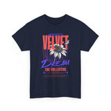 Velvet Dream The Collective Unisex Heavy Cotton Tee Comfortable Motivational Streetwear Bold Typography Graphic T Shirt Perfect Gift for Dreamers Trendsetters Creative Souls Everyday Casual Wear