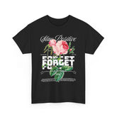 Stay Positive Forget Problems Rose Graphic Unisex Heavy Cotton Tee Comfortable Streetwear T-Shirt Motivational Floral Design Empowerment Style Perfect Gift for Friends Birthdays Casual Everyday Wear